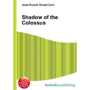  Shadow of the Colossus Ronald Cohn Jesse Russell Books