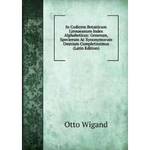   Synonymorum Omnium Completissimus (Latin Edition): Otto Wigand: Books