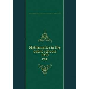  Mathematics in the public schools. 1950 North Carolina 