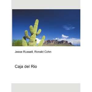  Caja del Rio Ronald Cohn Jesse Russell Books
