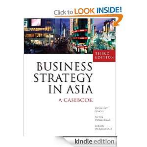 Business Strategy in Asia: A Casebook: Loizos Heracleous, Nitin 