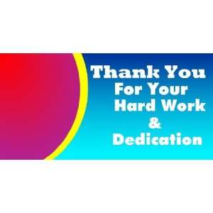   Banner   Thank You For Your Hard Work & Dedication: Everything Else