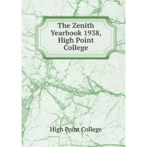   Zenith Yearbook 1938, High Point College High Point College Books