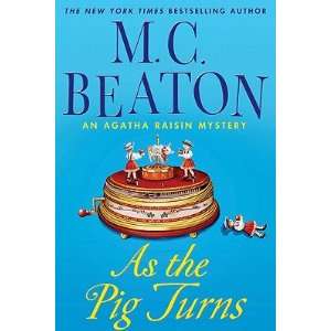   Turns   [AS THE PIG TURNS] [Hardcover]: M. C.(Author) Beaton: Books