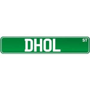  New  Dhol St .  Street Sign Instruments
