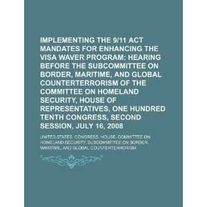  Implementing the 9/11 Act mandates for enhancing the Visa 