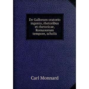   et rhetoricae, Romanorum tempore, scholis Carl Monnard Books