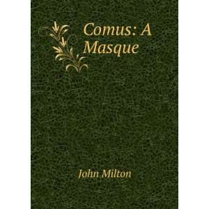  Comus A Masque John Milton Books