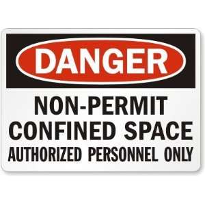 Danger Non Permit Confined Space Authorized Personnel Only Plastic 