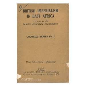  British imperialism in East Africa / prepared by the 