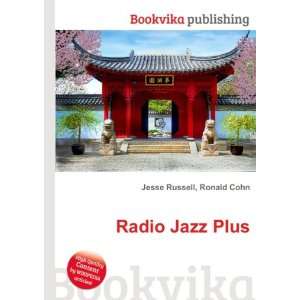  Radio Jazz Plus Ronald Cohn Jesse Russell Books