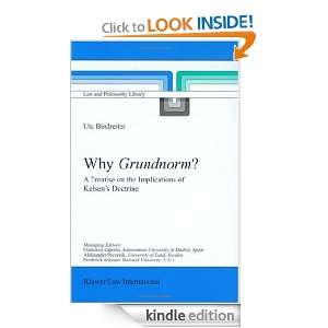 Why Grundnorm? A Treatise on the Implications of Kelsens Doctrine 