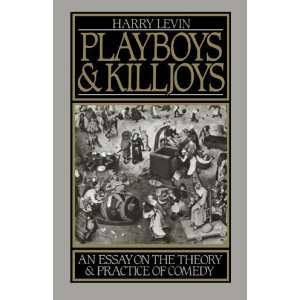  Playboys and Killjoys An Essay on the Theory and Practice 