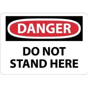 D506RB   Danger, Do Not Stand Here, 10 X 14, .050 Rigid Plastic 