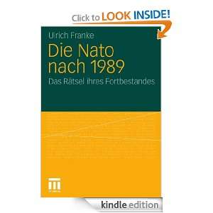 Die Nato nach 1989 Das Rätsel ihres Fortbestandes (German Edition 