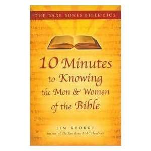  Bare Bones Bible Bios Series 10 Minutes to Knowing the 