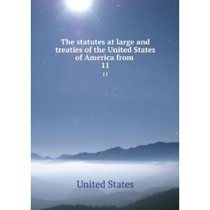   treaties of the United States of America from . 11 United States