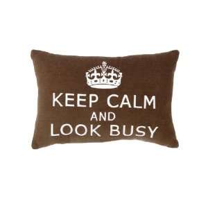  Keep Calm and Look Busy Pillow