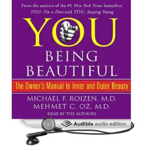  YOU: Being Beautiful: The Owners Manual to Inner and 