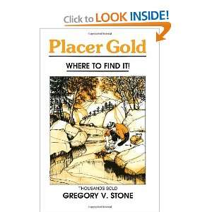  Placer Gold [Paperback]: Gregory Stone: Books