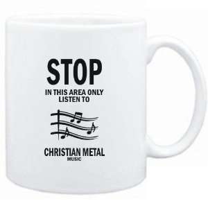   area only listen to Christian Metal music  Music