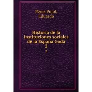  Historia de la instituciones sociales de la EspaÃ±a Goda 