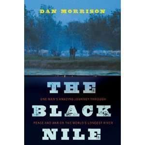  Dan MorrisonsThe Black Nile One Mans Amazing Journey 