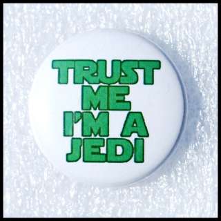 Trust Me Im a Jedi   Star Wars   Button  