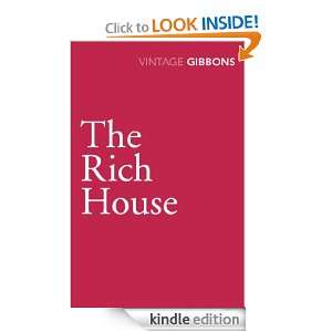The Rich House Stella Gibbons  Kindle Store