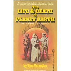 The Life and Death of Planet Earth Tom Valentine 9780523409603 