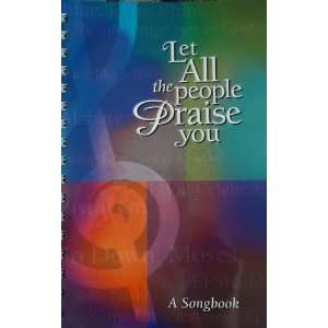  Let All the People Praise You, a Songbook (9780810009042 