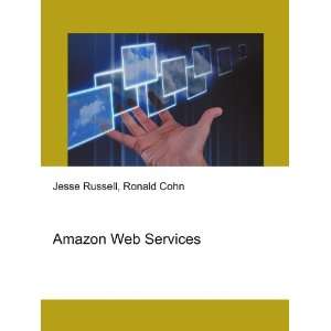  Web Services: Ronald Cohn Jesse Russell:  Books