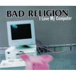  I Love My Computer / Whisper In Time Bad Religion Music