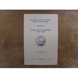  Bergen County, New Jersey History and Heritage Volume VI 