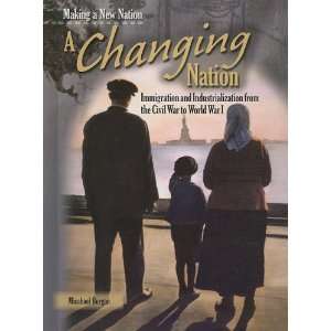  A Changing Nation (Making a New Nation) (9781403478306 