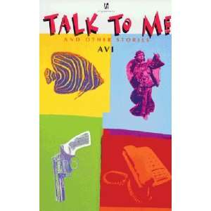  Talk to Me and Other Stories (9780340749654) Avi Books