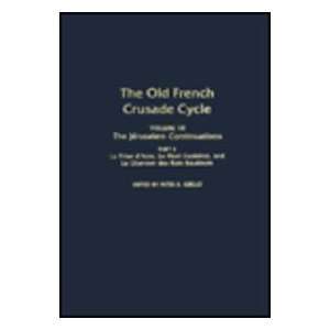   des Rois Baudouin, Volume VII, Part II of The Old French Crusade Cycle