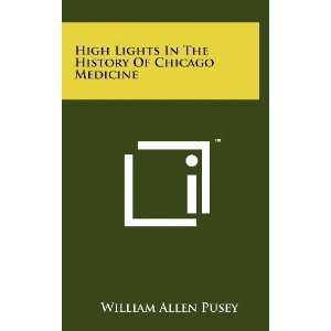  High Lights In The History Of Chicago Medicine 