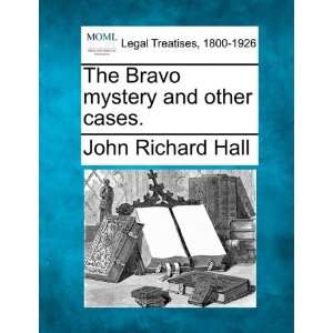   mystery and other cases. (9781240076574) John Richard Hall Books
