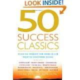 50 Success Classics Winning Wisdom for Life and Work from 50 Landmark 