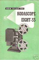 KODASCOPE EIGHT 33 Movie Projector Instruction Manual  
