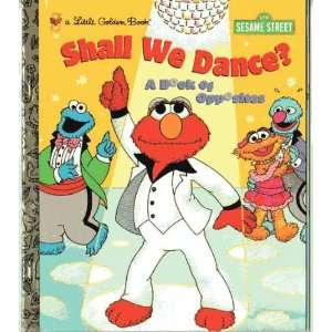  Shall We Dance?: A Book of Opposites (Sesame Street 