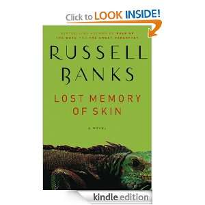 Lost Memory of Skin Russell Banks  Kindle Store