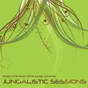    Jungalistic Sessions Deep in the Heart of the Jungle Music