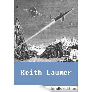 The Works of Keith Laumer [Illustrated] Keith Laumer  