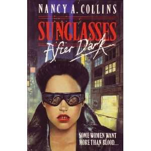    Sunglasses After Dark (9781870532259) Nancy A. Collins Books