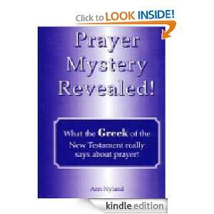 Prayer Mystery Revealed What The Greek Of The New Testament Really 