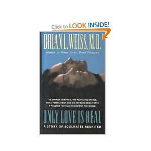  Only Love Is Real A Story Of Soulmates Reunited Brian 
