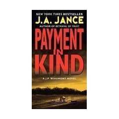  Payment in Kind (9780062086365) J. A. Jance Books
