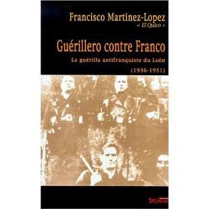  Guerillero contre franco (9782913165359) Lopez/Francisco Books